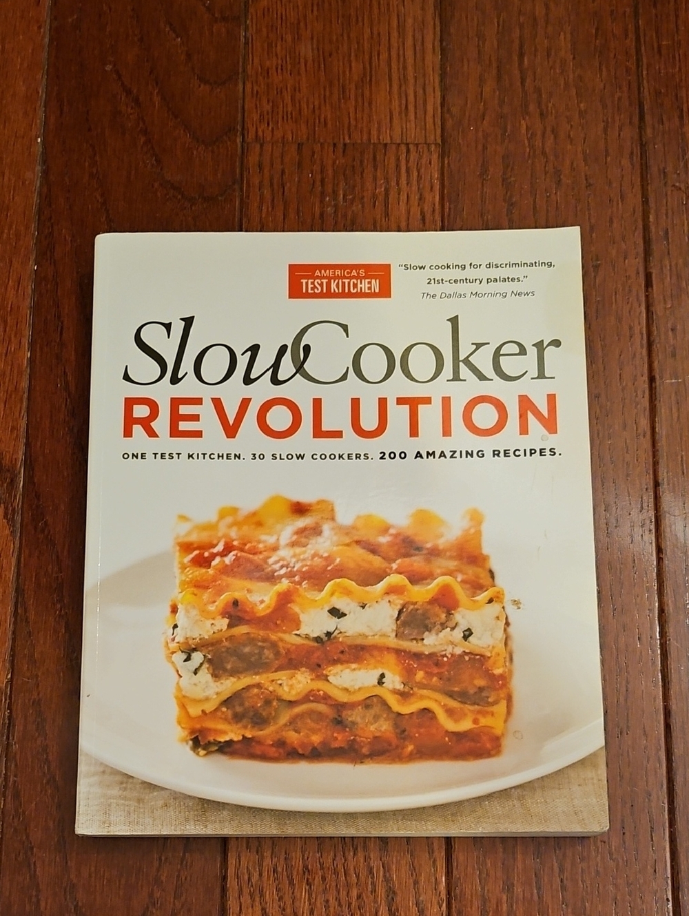 Slow Cooker Revolution: One Test Kitchen. 30 Slow Cookers. 200 Amazing Recipes.
